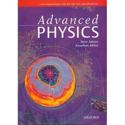 Advanced Physics Steve Adams Jonathan Allday Pdf Creator